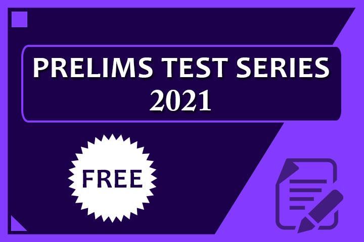 PRELIMS TEST SERIES 2021 FREE
